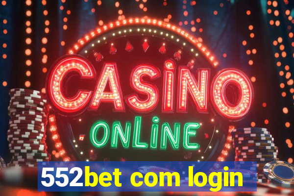 552bet com login